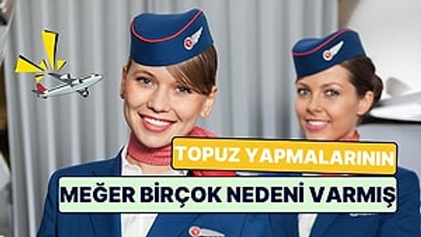 1. Hostesler Neden Her Zaman Saçlarını Topuz Yapıyor?