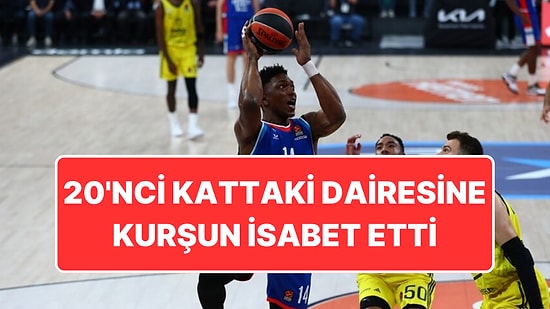 Anadolu Efes’in Yeni Transferi Stanley Johnson’ın 20. Kattaki Dairesine Kurşun İsabet Etti