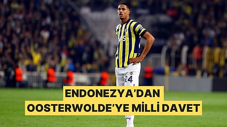 Fenerbahçe'nin Yıldızı Oosterwolde'ye Endonezya Milli Takımı'ndan Teklif Geldi