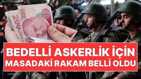 Bedelli Askerliğe Yine Zam Geliyor: Masadaki Rakam Belli Oldu!