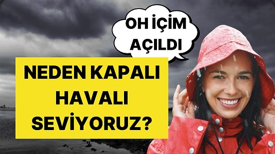 Bazıları Neden Psikopat Gibi Yağmurlu, Kapalı Havaları Sever?