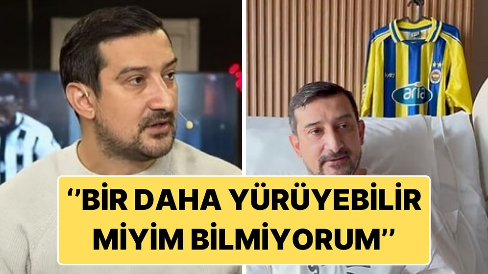 Serhat Akın'dan Ameliyat Öncesi Paylaşım: ''Bir Daha Yürüyebilir Miyim Bilmiyorum''