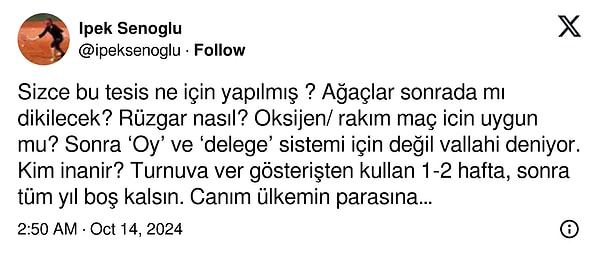 Türkiye'nin WTA düzeyinde final oynayan ilk tenisçisi olan İpek Şenoğlu, X hesabı üzerinden yaptığı paylaşımla, "Ağaçlar sonrada mı dikilecek? Rüzgar nasıl? Oksijen/ rakım maç icin uygun mu?" sorularını sordu!