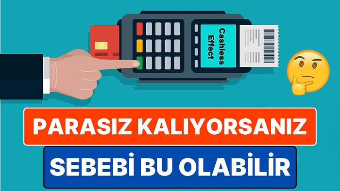 Kredi Kartıyla Harcama Yapanların Sanki Hiç Para Harcamıyormuş Gibi Hissetmesinin Sebebi: Cashless Effect