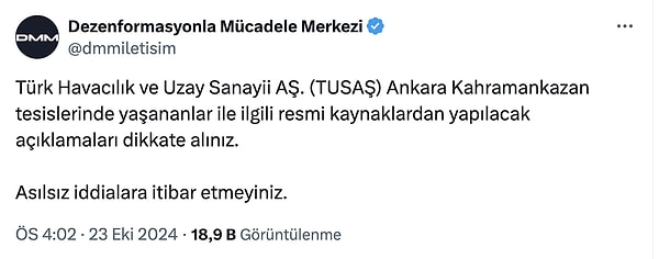 Dezenformasyonla Mücadele Merkezi ise resmi kaynaklar dışında yapılan açıklamalara itibar edilmemesini istedi.