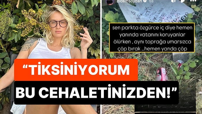 Parkta Yere Atılmış Alkol Şişelerini Gören Didem Soydan Sinirden Deliye Döndü: "Vatan Hainliği!"