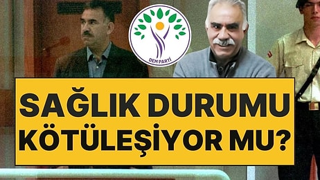 "Buradan Tabutta Çıkmak İstemiyorum" Demişti: DEM Parti'den Öcalan'ın Sağlık Durumuna İlişkin Açıklama!