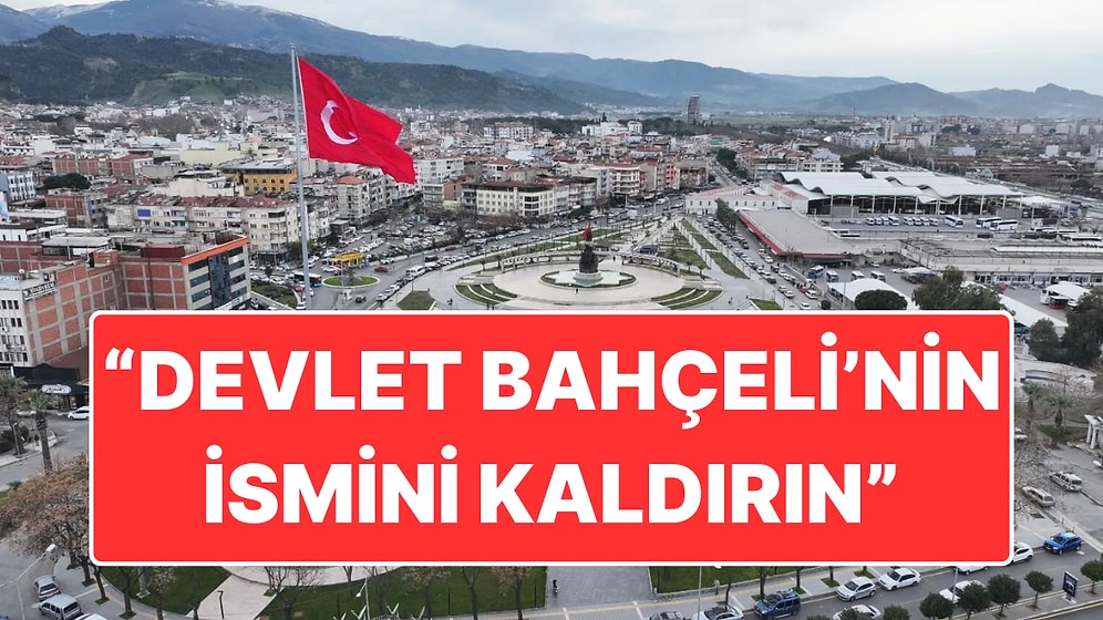 Belediyeye Başvuru Yapıldı: Devlet Bahçeli’nin İsmi Meydandan Kaldırılacak mı?