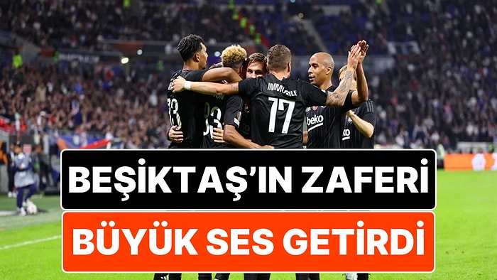 Fransız Basını Beşiktaş'ın Zaferini Konuşuyor: ''Olympique Lyon İçin Kabus Gibi Bir Gece!''