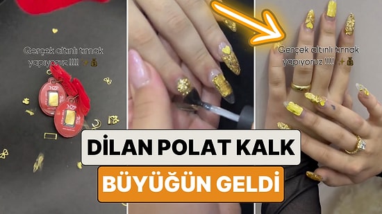 Altın Rekordan Rekora Koşarken Bir Kadın Gerçek Altınlarla Dilan Polat'ı Kıskandıracak Bir Tırnak Yaptırdı