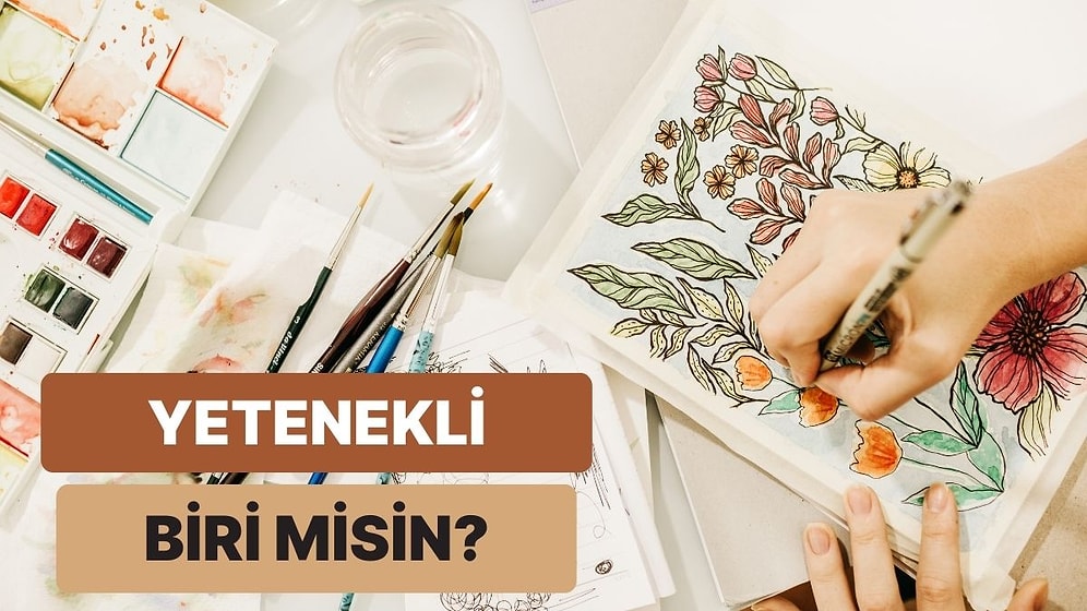 Sen Ne Kadar Yeteneklisin?