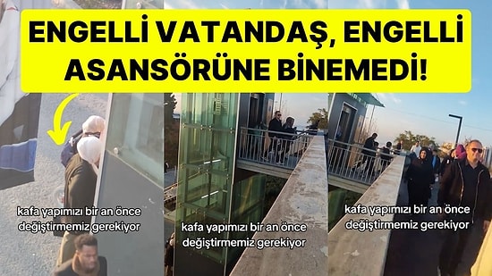 Engelli Vatandaş, Engelli Asansörüne Binemedi! Vurdumduymaz Kişilerin Görüntüsü Tepki Çekti