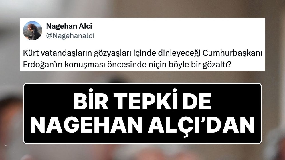 Nagehan Alçı’dan Ahmet Özer Tepkisi: “Niçin Böyle Bir Gözaltı?”