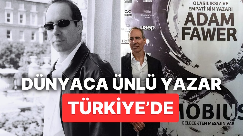 Dünyaca Ünlü Yazar Adam Fawer Okurlarıyla Buluşmak İçin Türkiye'de