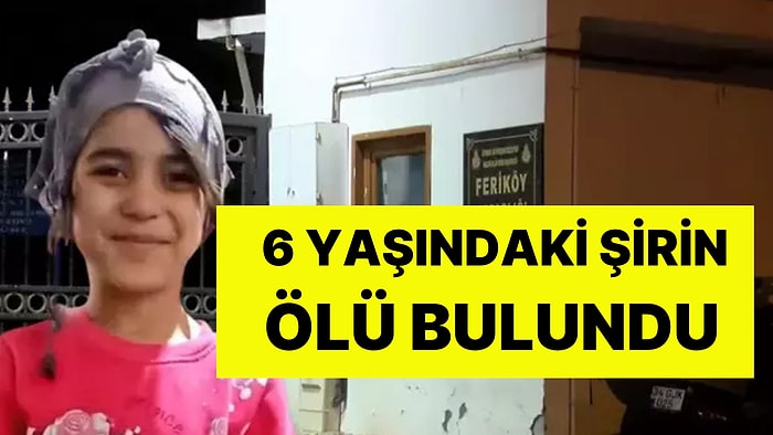 6 yaşındaki Şirin Kayıptı: Küçük Kızın Cansız Bedeni Mezarlıkta Bulundu