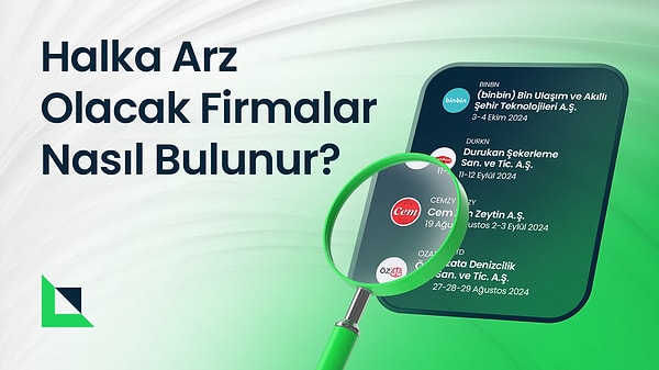 Halka arz şirketleri nasıl bulunur?