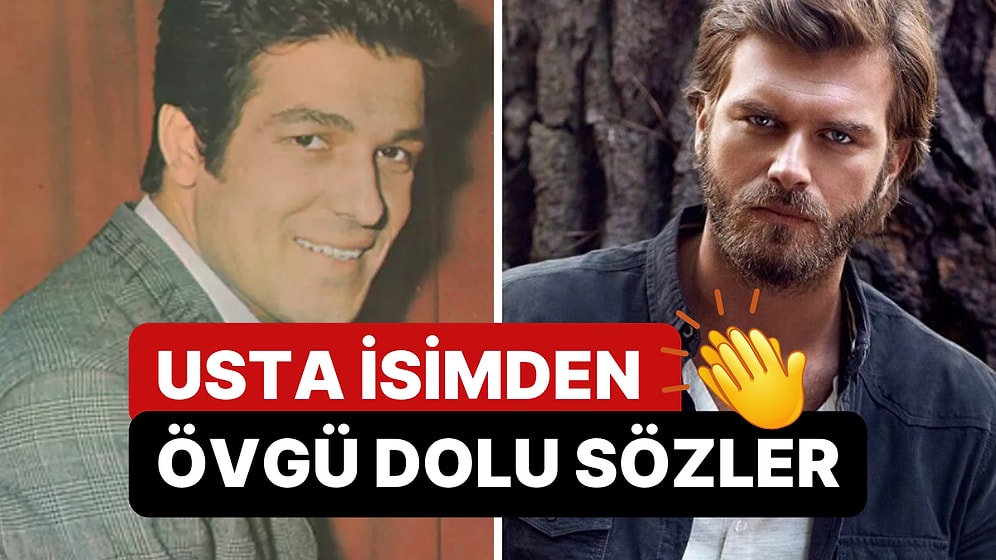 Yeşilçam'ın Kıymetli Oyuncusu İzzet Günay'dan Kıvanç Tatlıtuğ'a Övgü Dolu Sözler: ''Tam Bir Jön!''