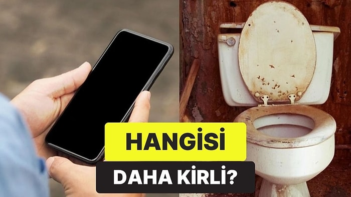 Gün Boyu Elimizden Düşmeyen Telefonlarımız Tuvaletlerden Gerçekten 10 Kat Daha mı Kirli?