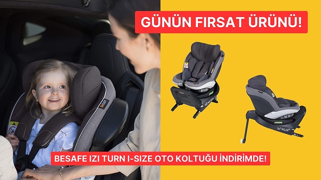 Gülümseten Kasım Fırsatı: BeSafe iZi Turn i-Size Oto Koltuğu İndirimde!