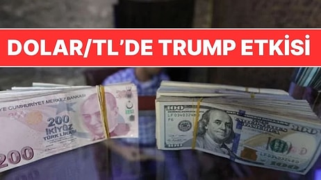 Trump'ın Seçilmesinin Ardından Dolar/TL Güne Nasıl Başladı?