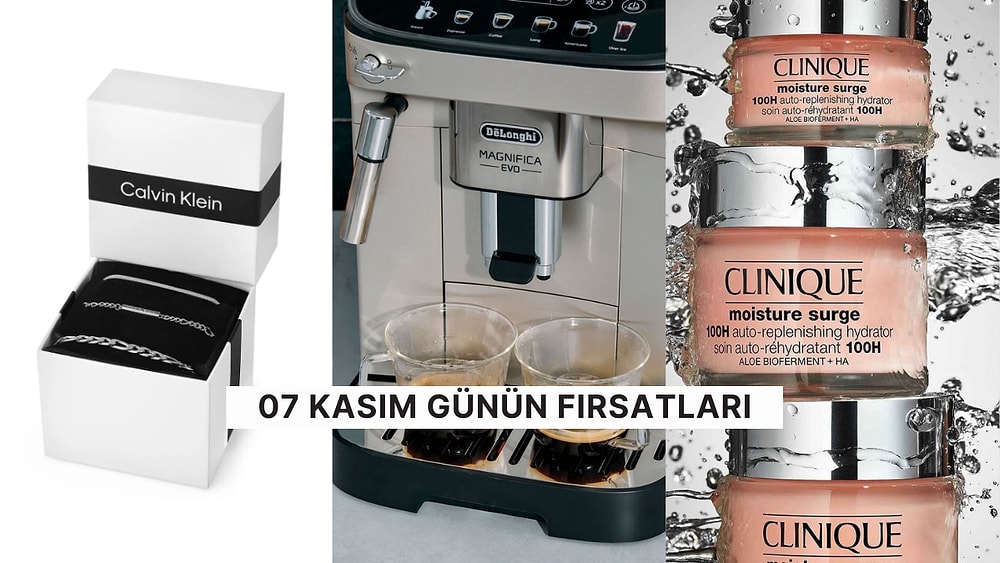 Bugün İndirimde Neler Var? Clinique Nemlendirici'den Delonghi Kahve Makinesi'ne 7 Kasım 2024 Günün Fırsatları