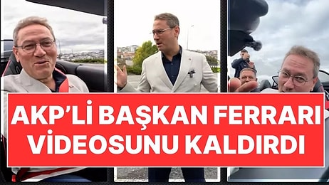 AKP’li Belediye Başkanı Yasin Kartoğlu Ferrari Videosuna Gelen Tepkiler Sonrası Paylaşımını Sildi