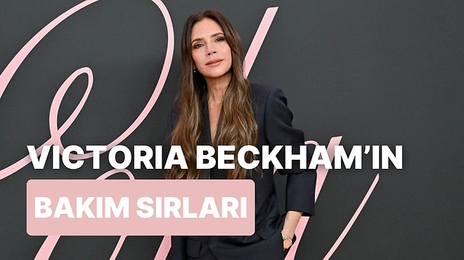 Yıllar Geçtikçe Güzelliği Katlanarak Artan Victoria Beckham’ın 10 Bakım Tüyosu