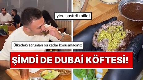 Dubai Çikolatası Akımı Devam Ediyor: Bir İşletme Dubai Köftesi Yaptı