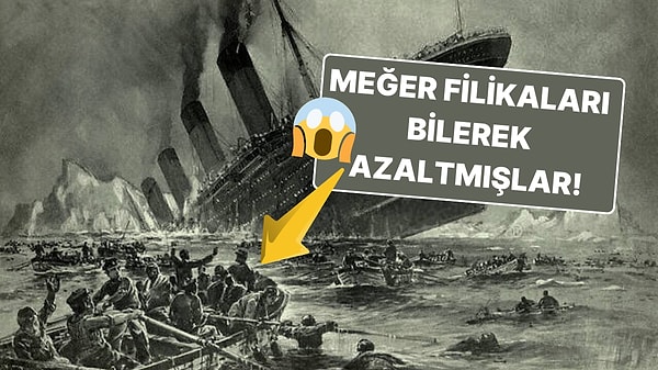 13. Titanik'te Cankurtaran Filikalarının Neden Yetersiz Olduğunu Öğrendiğinizde Dehşete Kapılacaksınız