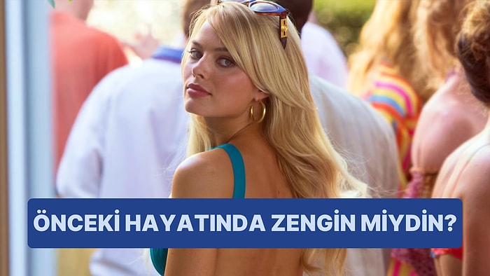 Önceki Hayatında Zengin miydin?