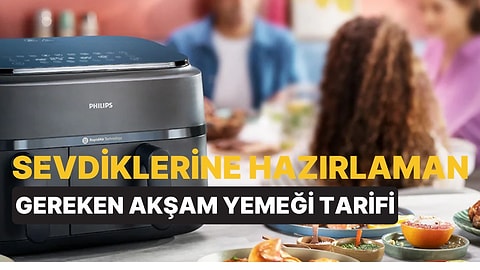 8 Soruda Sevdiklerine Hazırlaman Gereken Akşam Yemeği Tarifini Veriyoruz!