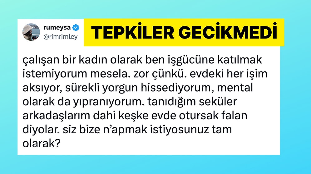 İşgücüne Katılmak İstemeyen Kadın Twitter Kullanıcısı Tartışma Yarattı