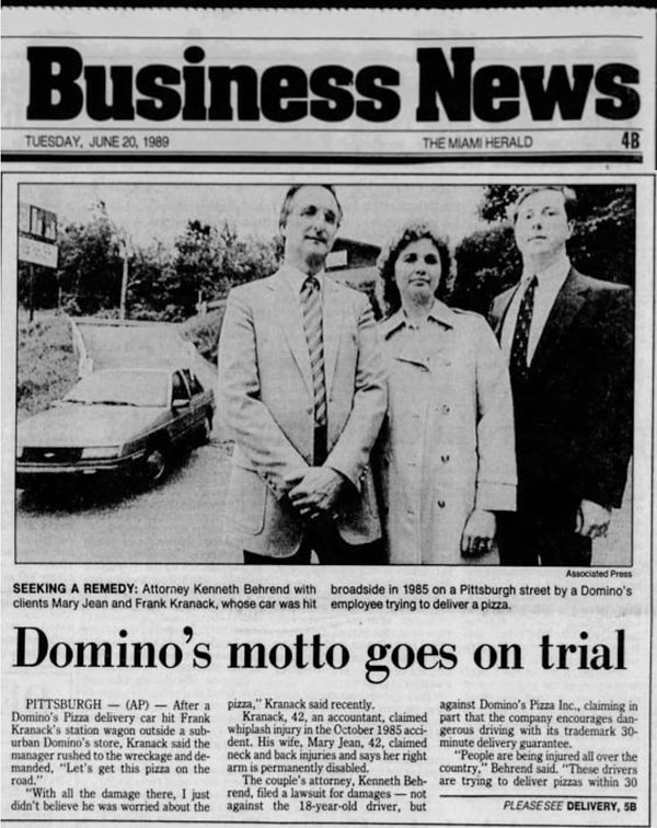 1993 yılında St. Louis’de Domino's sürücüsü tarafından çarpılan Jean Kinder, şirkete dava açarak 78 milyon dolarlık bir ceza kazandı. Bu dava, Domino's’un “30 dakika içinde teslim” garantisini kaldırmasına yol açtı.