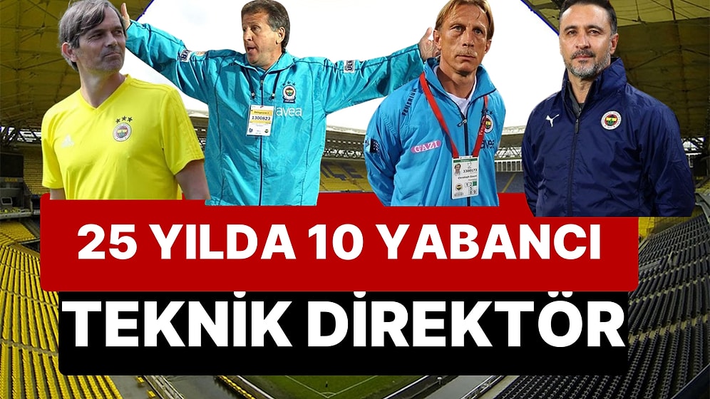 Fenerbahçe Son 25 Yılında 10 "Yabancı" İsimle Çalıştı