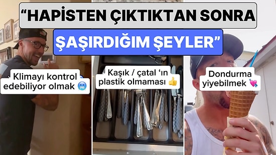 Hapisten Yeni Çıkan Adamın "Hapisten Çıktıktan Sonra Şaşırdığım Şeyler" Videosu Özgürlüğün Önemini Hatırlattı