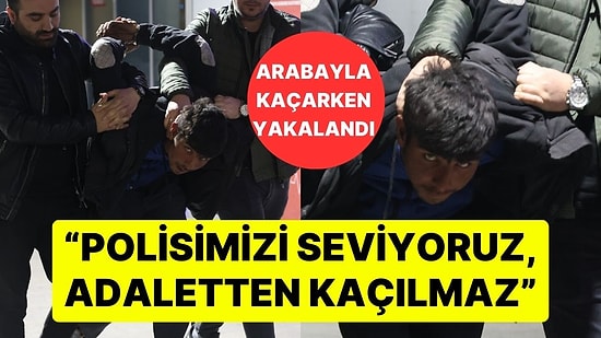 134 Dosyadan 84 Yıl Hapis Cezası Bulunan Firarinin Polis Sevgisi: "Adaletten Kaçılmaz, Polisimize Güveniyoruz"