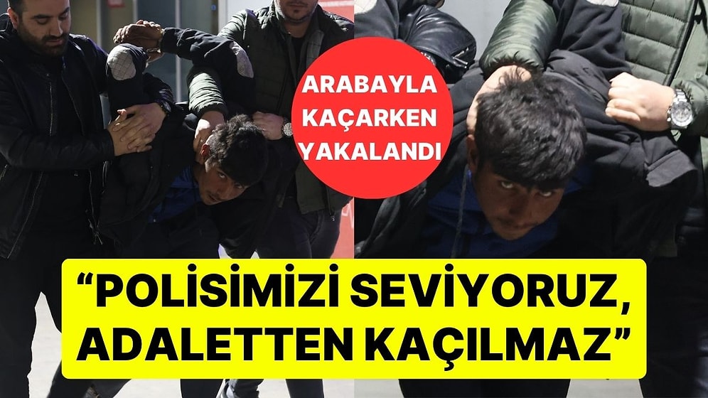 134 Dosyadan 84 Yıl Hapis Cezası Bulunan Firarinin Polis Sevgisi: "Adaletten Kaçılmaz, Polisimize Güveniyoruz"