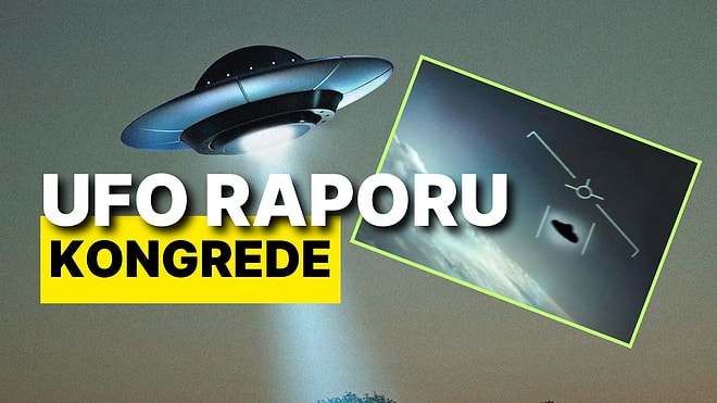 Pentagon UFO Raporunu Sundu: Bir Senede Tanımlanamayan 365 Anormal Olay Meydana Geldi