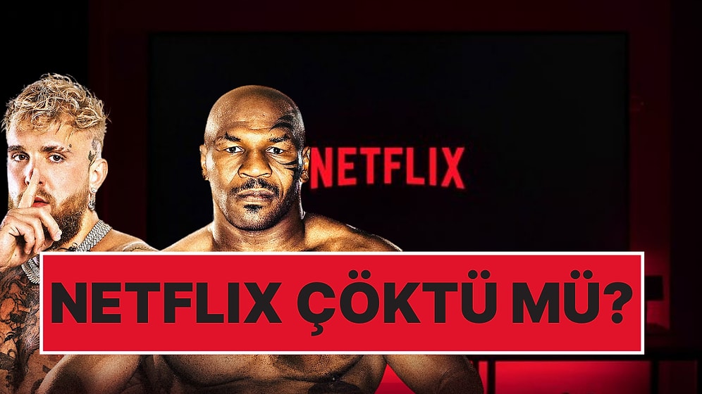 Netflix Çöktü mü? Mike Tyson ve Jake Paul Boks Maçının Canlı Yayınlandığı Netflix Neden Açılmıyor?