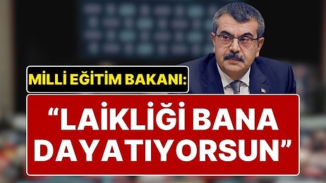 Milli Eğitim Bakanı Yusuf Tekin: "Kendi İcat Ettiğin Laikliği Bana Dayatıyorsun"