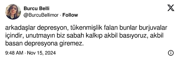 Fakat bir kullanıcının depresyona "burjuva hastalığı" demesiyle ortalık fena karıştı.