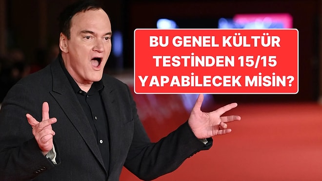 Genel Kültürüne Çok Güvenenlerin Bile Afallayabileceği 15 Soruluk Testte Full Çekebilecek misin?