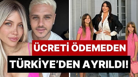 Temizlik İşçilerinin Ücretini Ödememiş: Icardi'yi Terk Edip Arjantine Dönen Wanda Nara Türkiye'de İcralık Oldu