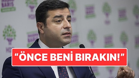 Tutuklu Bulunan Selahattin Demirtaş’tan Devlet Bahçeli’ye Mesaj: “Önce Beni Serbest Bırakın”