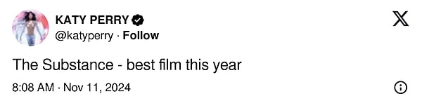 The film has been widely praised by everyone who has seen it, including pop singer Katy Perry. In a post on her X account, the famous singer referred to The Substance as "the best film of the year."