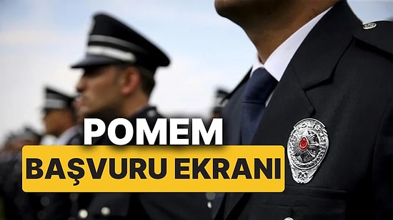 Polislik Başvurusu Nasıl Yapılır? İşte 32. Dönem POMEM Başvuru Tarihleri ve Şartları