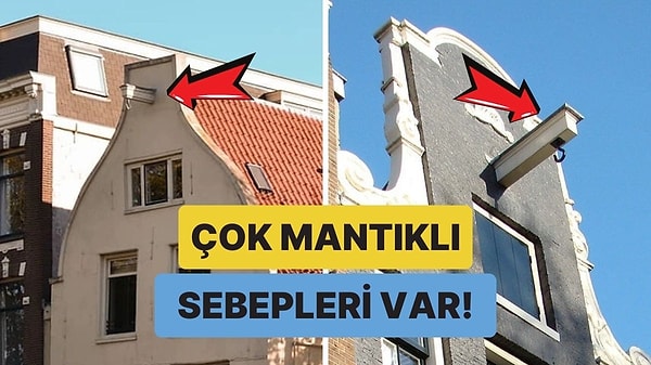 7. Amsterdam'daki Evlerin Çatısında Kanca Bulunmasının Çok Mantıklı Gelecek Sebepleri