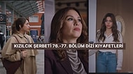 "Bu Kadın Kocamın Metresi!" Kızılcık Şerbeti 76.-77. Bölüm Dizi Kıyafetleri ve Benzer Öneriler