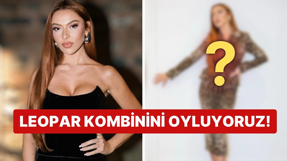 'Hit' mi Diyelim 'Git' mi: Hadise'nin Kızıl Saçlı Yeni Tarzına 'Leopar Kadın' Olmak Yakışıyor mu?