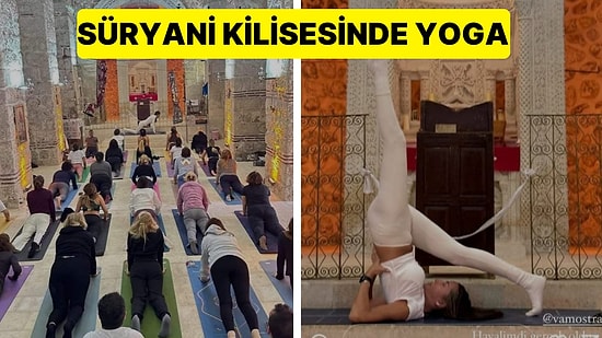 Mardin'deki Süryani Kilisesine İstanbul'dan Yoga Yapmaya Giden Grup Gündem Oldu